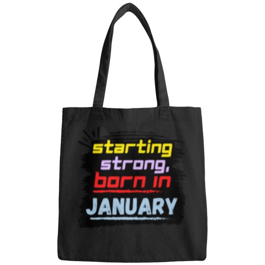Discover Starting Strong, Born in January Bags