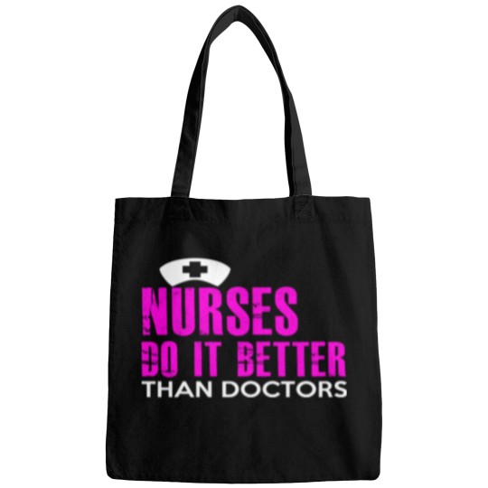 Discover NURSES DO IT BETTER THAN DOCTORS Bags