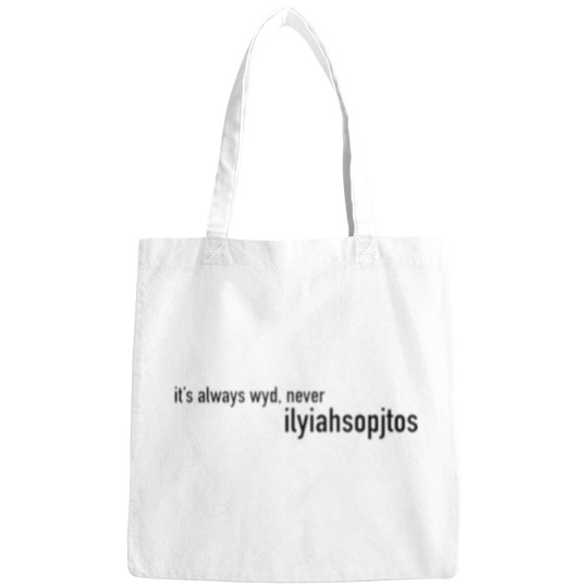 Discover so please just this once stay Bags