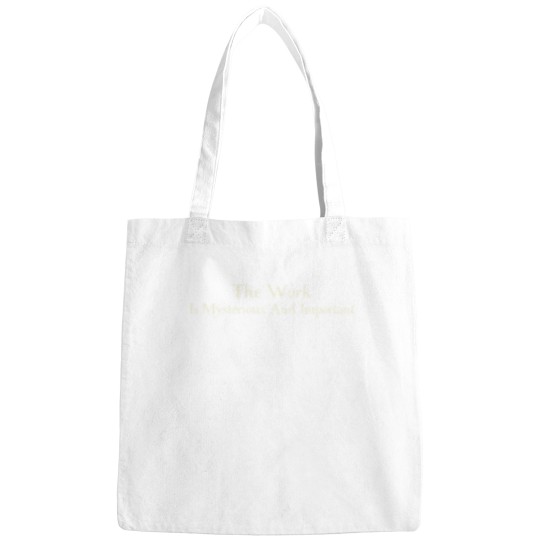 Discover The Work is Mysterious and Important vintages Bags