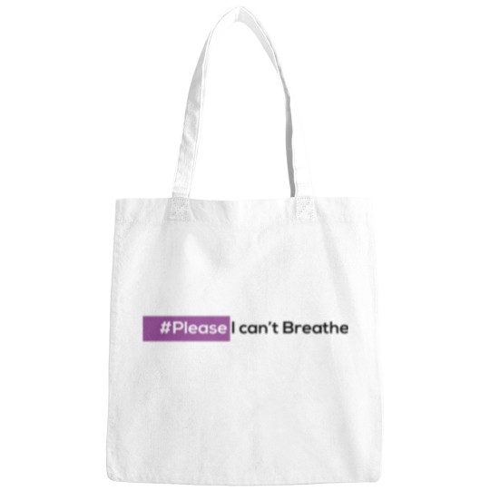 Discover please i can't Breathe Bags
