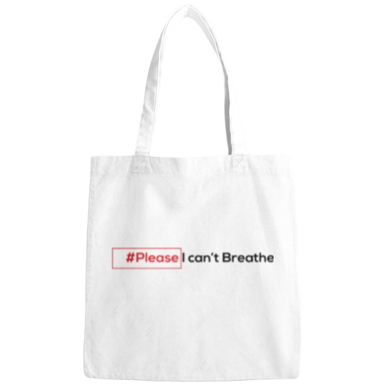 Discover please i can't Breathe Bags