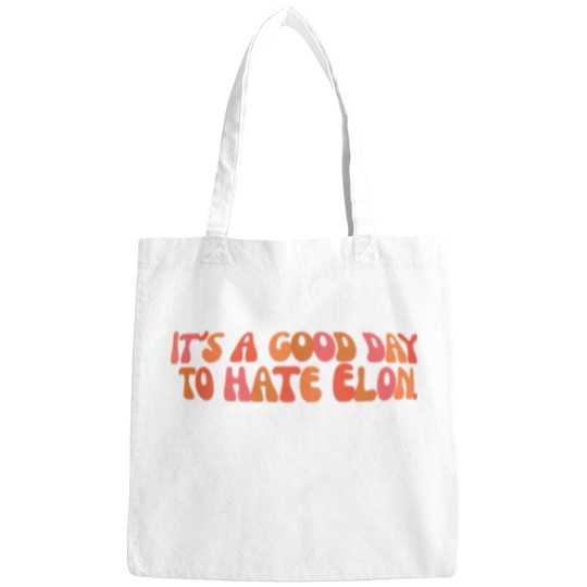 Discover It'ss a Goods day to hate Elon - Anti Elon teslas bumper Bags