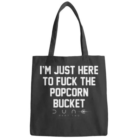 Discover Im Just Here to *uck the Popcorn Bucket, D.u.n.e 2 Movie Bags
