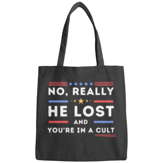 Discover No Really He Lost You're In A Cult Bags, He Lost You're