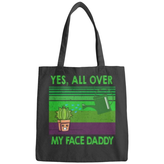 Discover Yes all over my face daddy funny Funny Landscaper Landscaping Bags