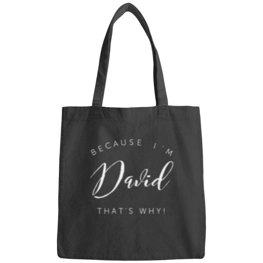 Discover Because I m David that s why! Bags