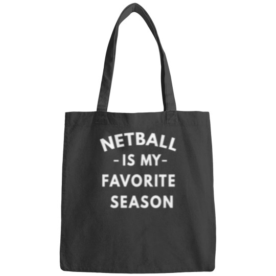 Discover Funny Netball Is My Favorite Season Tote Bags