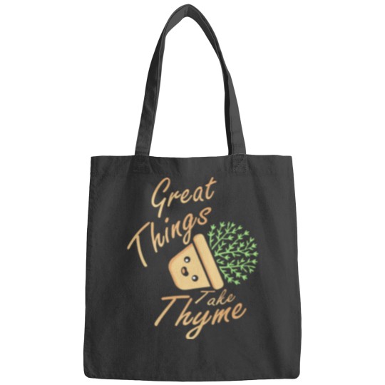 Discover Pun Great Things Take Thyme Bags