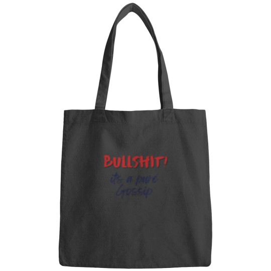 Discover bullshits! Its a pure gossip Bags