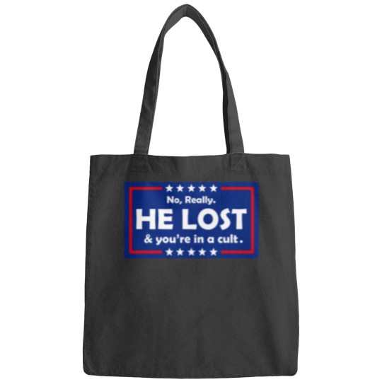 Discover No Really He Lost & You're In A Cult  Bags