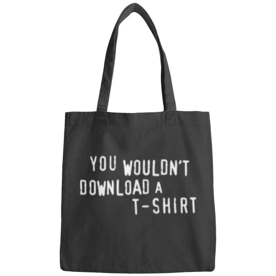 Discover YOU WOULDN'T DOWNLOAD A Bags