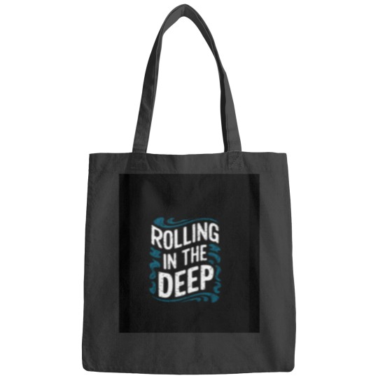Discover Rolling in the Deep Bags