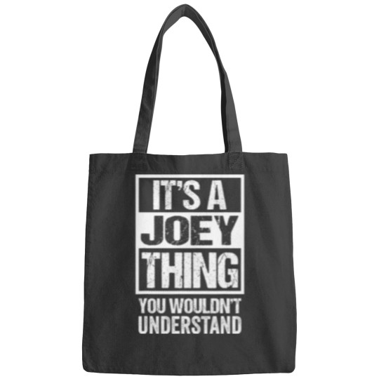Discover It's A Joey Thing You Wouldn't Understand First Name Bags