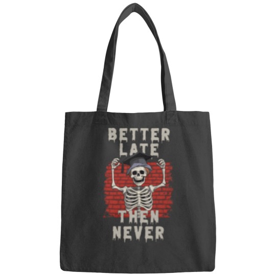 Discover Better Late Then Never Skull Graduate Bags