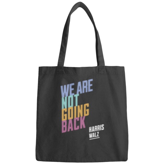 Discover Harris Walz We're Not Going Back, Harris Walz 2024 Bags