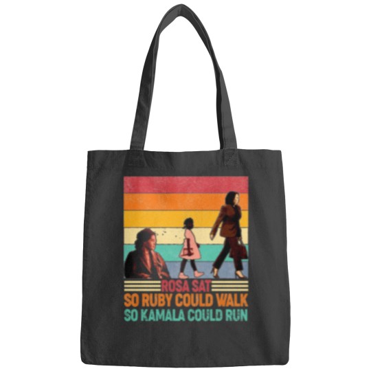 Discover Rosa Sat So Ruby Could Walk So Kamala Could Run Bags, Kamala Harris