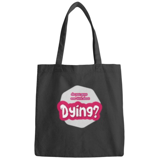 Discover do you guys ever think about dying Active(28) Bags
