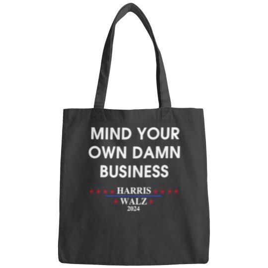 Discover Harris Walz Mind Your Own Damn Business Bags
