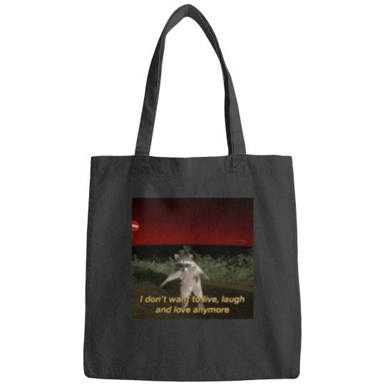 Discover Racoon memes I don't want to live - laugh and loves anymore Bags
