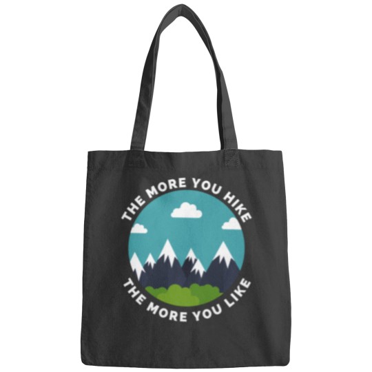 Discover The More You Hike The More You Like - Gift For Adventure Outdoor Camping Mountaineer Trekking Hiking Bags