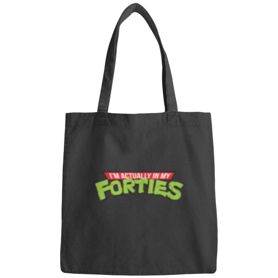 Discover I_m actually in my forties Bags