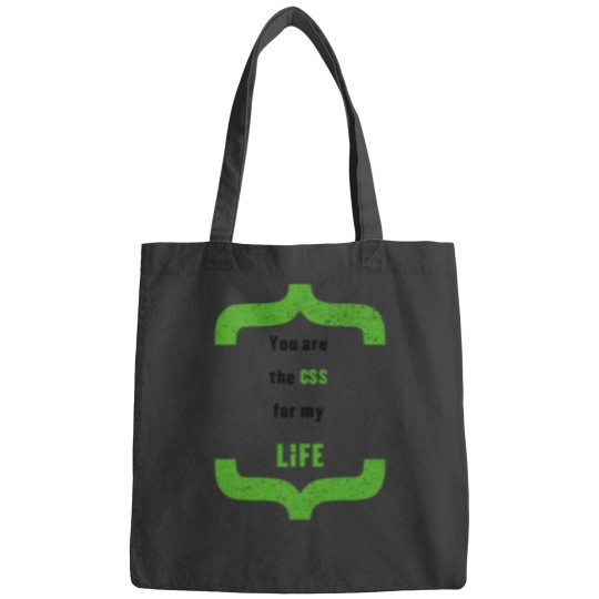 Discover You_re the CSS for My LIFE Bags
