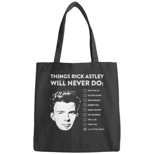 Discover Things rick astley will never do Bags