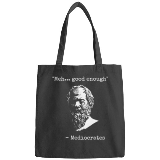 Discover Mediocrates Meh Good Enough Sarcasm Classic Bags