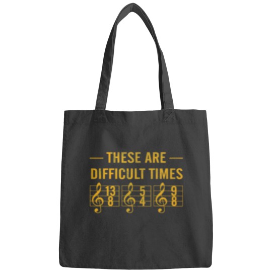 Discover These are difficult times Bags