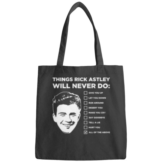 Discover Things Rick Astley Will Never Do Bags