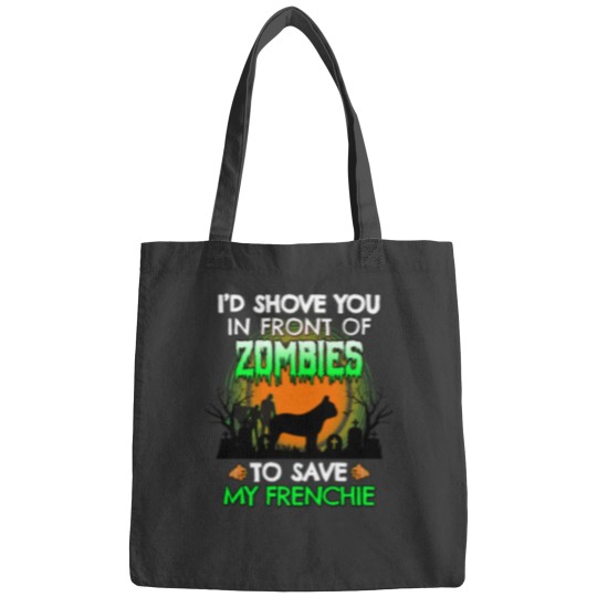 Discover I_d Shove You In Front of Zombies to Save My Frenchie Funny French Bulldog Halloween Dog Gift Active Bags