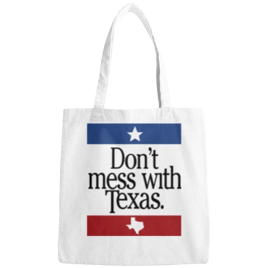 Discover Dont Mess With Texas Bags