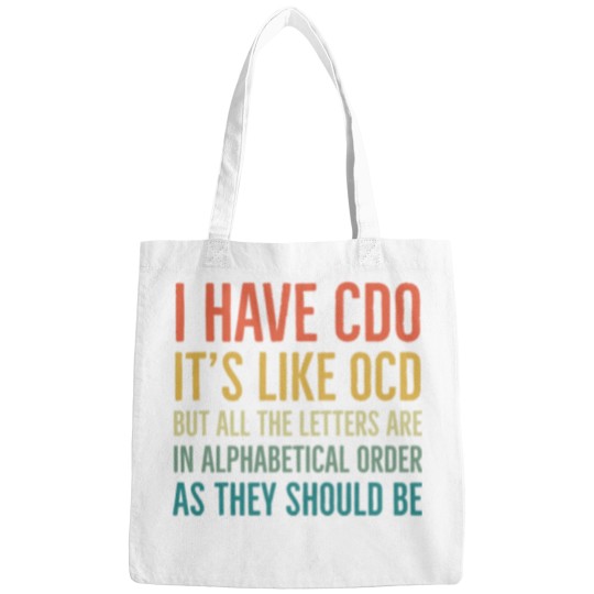 Discover I Have CDO It_s Like OCD But All Letters Are In Alphabetical Order As They Should Be Bags