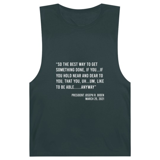 Discover So The Best Way To Get Something Done Joe Biden Barnard Tanks