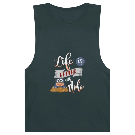Discover Life is better with a Mole Moles Barnard Tanks