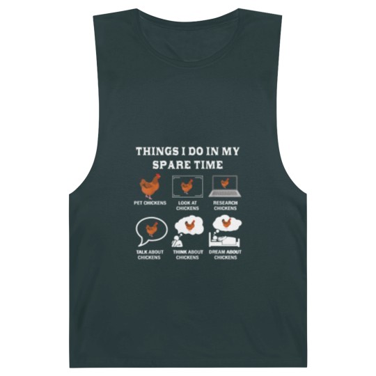 Discover Things I Do In My Spare Time Chicken Lover Farmer Chickens Barnard Tanks