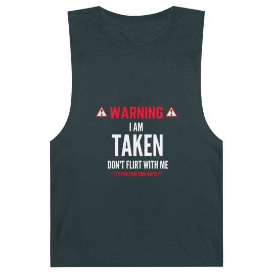 Discover I'm Taken Don't Flirt With Me Barnard Tanks