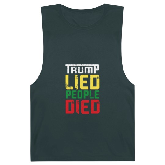 Discover Trump lied people died - Trump Lied People Died - Barnard Tanks