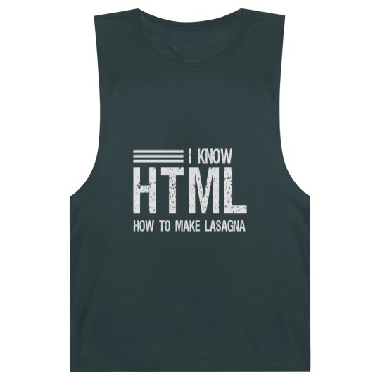 Discover I know HTML How To Make Lasagna Sarcastic Barnard Tanks