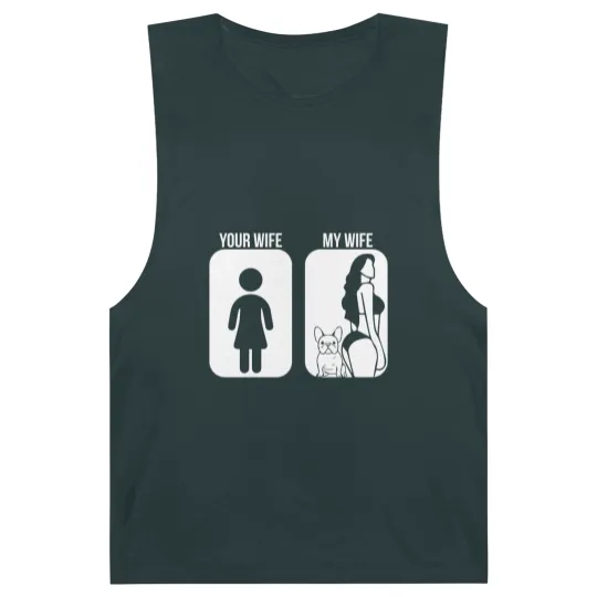 Discover Your Wife My Wife French Bulldog Sexy Barnard Tanks