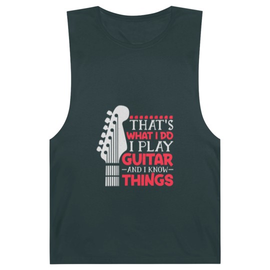 Discover That's What I Do I Play Guitar And I Know Things Guitar Barnard Tanks