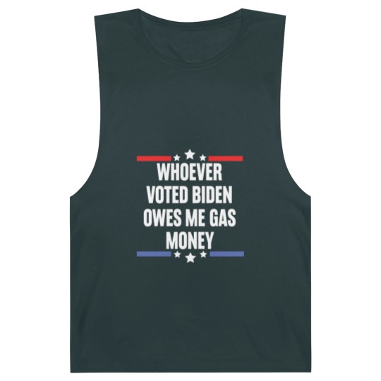 Discover Whoever Voted Biden Owes Me Gas Money - gas prices joe biden - Biden Owes Me Gas Money - Barnard Tanks