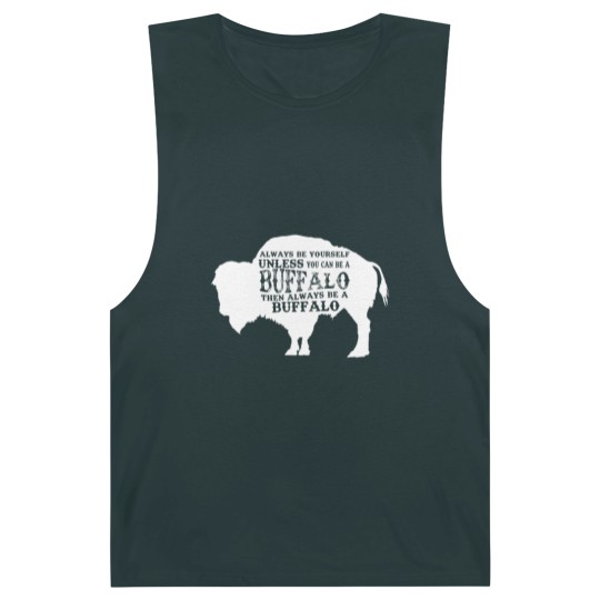 Discover Always Be Yourself Unless You Can Be A Buffalo, Bison Gift, Buffalo Barnard Tanks