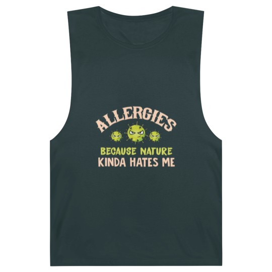 Discover Allergies Because Nature Kinda Hates Me Allergic Q Barnard Tanks