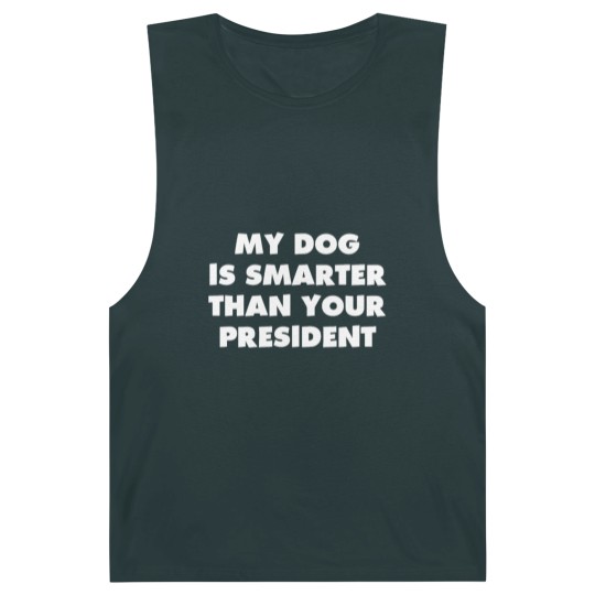 Discover My Dog is Smarter than Your President Barnard Tanks Barnard Tanks