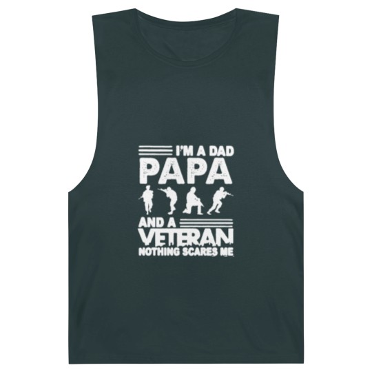 Discover I'M A DAD PAPA AND A VETERAN AND NOTHING SCARES ME Barnard Tanks