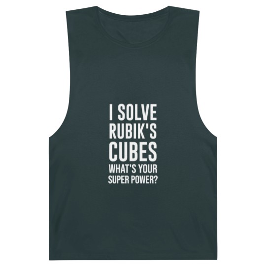 Discover I Solve Rubik's Cubes What's Your Super Power - Rubiks Cube - Barnard Tanks