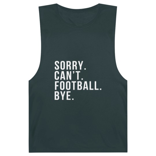 Discover Sorry Can't Football Bye Funny Football Mom Mother Barnard Tanks