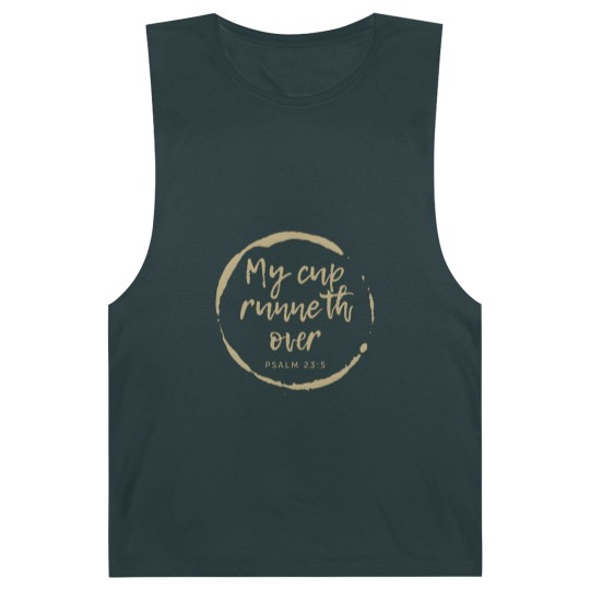 Discover MY CUP RUNNETH OVER. PSALM 23:5,Christian Bible Barnard Tanks